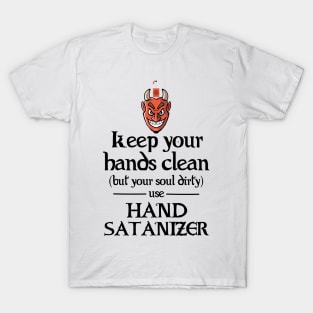 Use Hand Satanizer T-Shirt